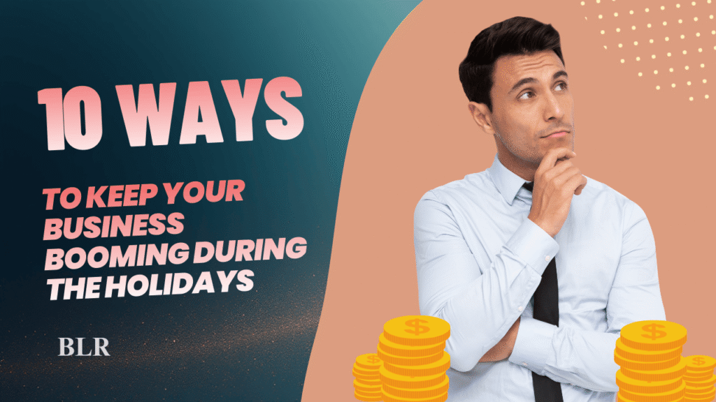 10 Ways to Keep Your Business Booming During the Holidays