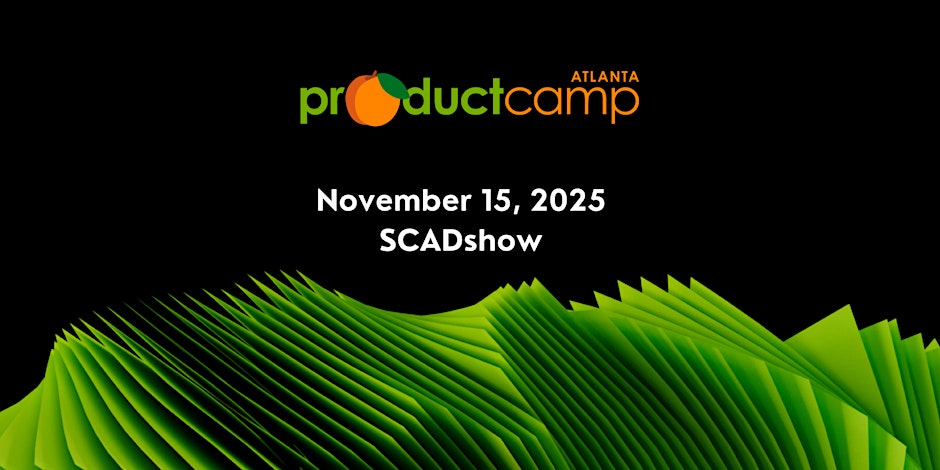 ProductCamp Atlanta 2025